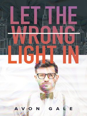 cover image of Let the Wrong Light In